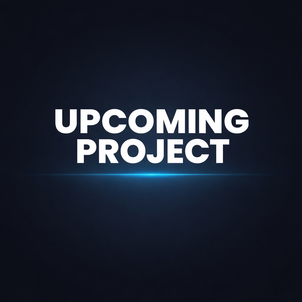 Upcoming Projects